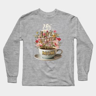 Mothers day Long Sleeve T-Shirt